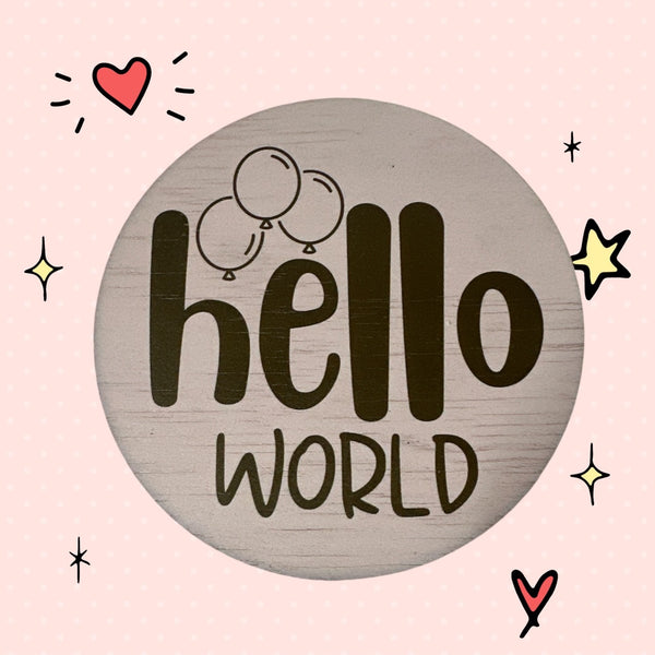 Hello World Baby Announcement Disc - 125mm | Balloons | Celebration | Shower