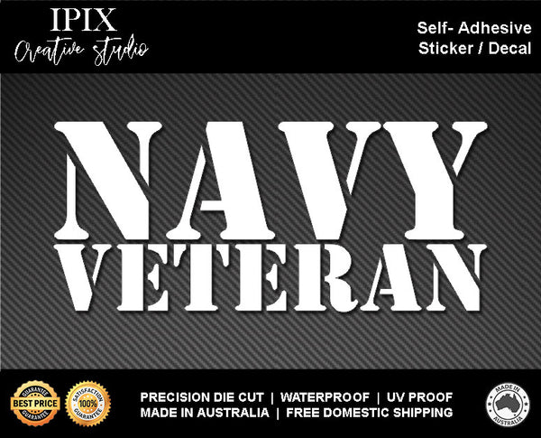 NAVY VETERAN DECAL  | 300MM WDITH | AUSSIE | PRIDE | SERVICE | ARMY | NAVY | AIR FORCE