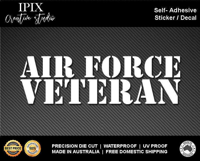 AIR FORCE VETERAN DECAL | 300MM WIDTH | AUSSIE | PRIDE | SERVICE | ARMY | NAVY | AIR FORCE