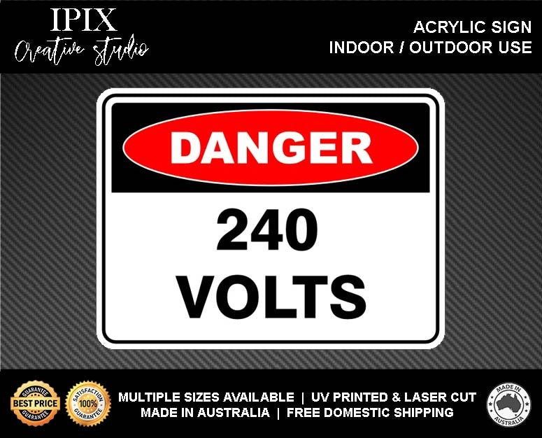 DANGER 240 VOLTS - DANGER - ACRYLIC SIGN | HEALTH & SAFETY