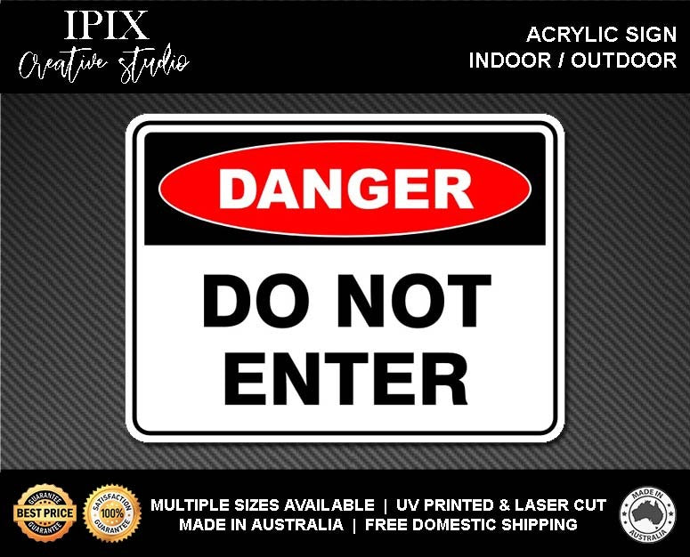 DO NOT ENTER - DANGER - ACRYLIC SIGN | HEALTH & SAFETY