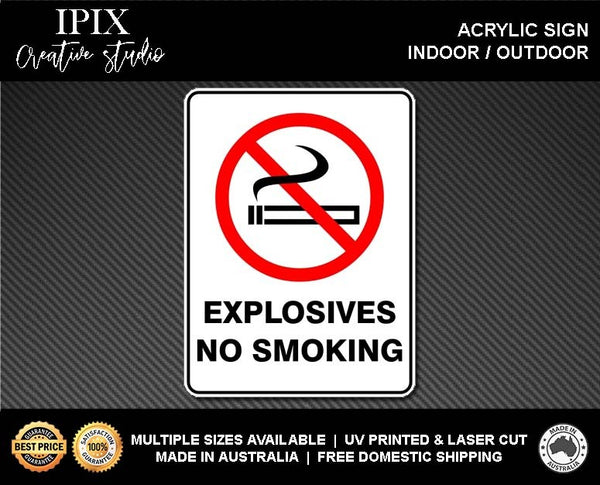 EXPLOSIVES NO SMOKING - PROHIBITION | ACRYLIC | SIGN | HEALTH & SAFETY