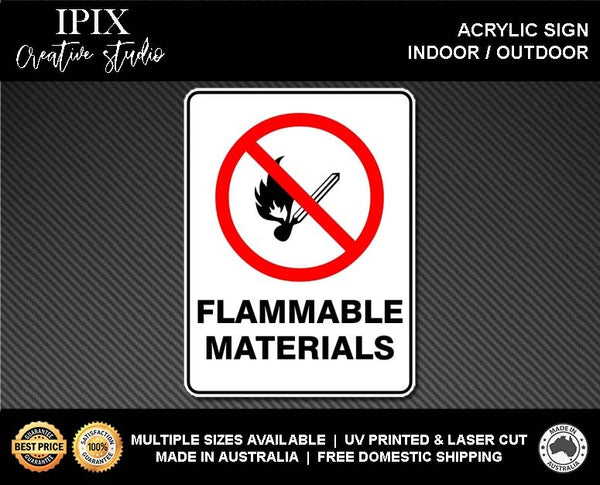 FLAMMABLE MATERIALS  - PROHIBITION | ACRYLIC | SIGN | HEALTH & SAFETY