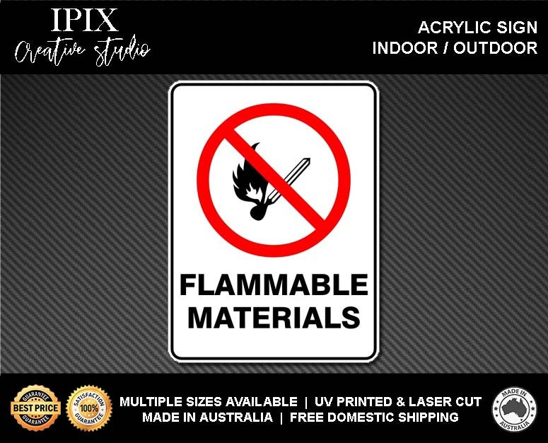 FLAMMABLE MATERIALS  - PROHIBITION | ACRYLIC | SIGN | HEALTH & SAFETY