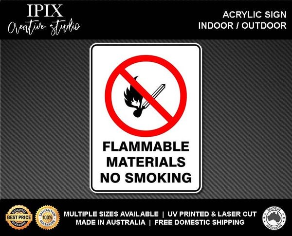 FLAMMABLE MATERIALS NO SMOKING - PROHIBITION | ACRYLIC | SIGN | HEALTH & SAFETY