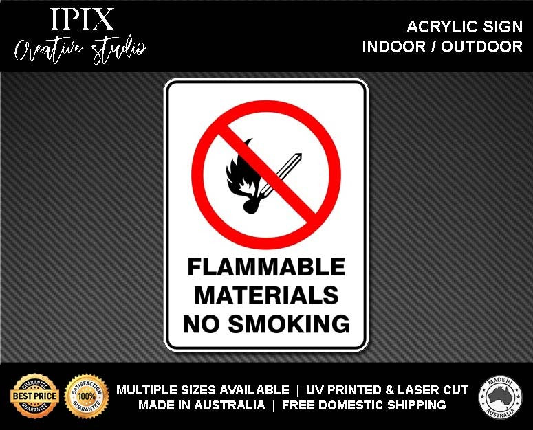 FLAMMABLE MATERIALS NO SMOKING - PROHIBITION | ACRYLIC | SIGN | HEALTH & SAFETY