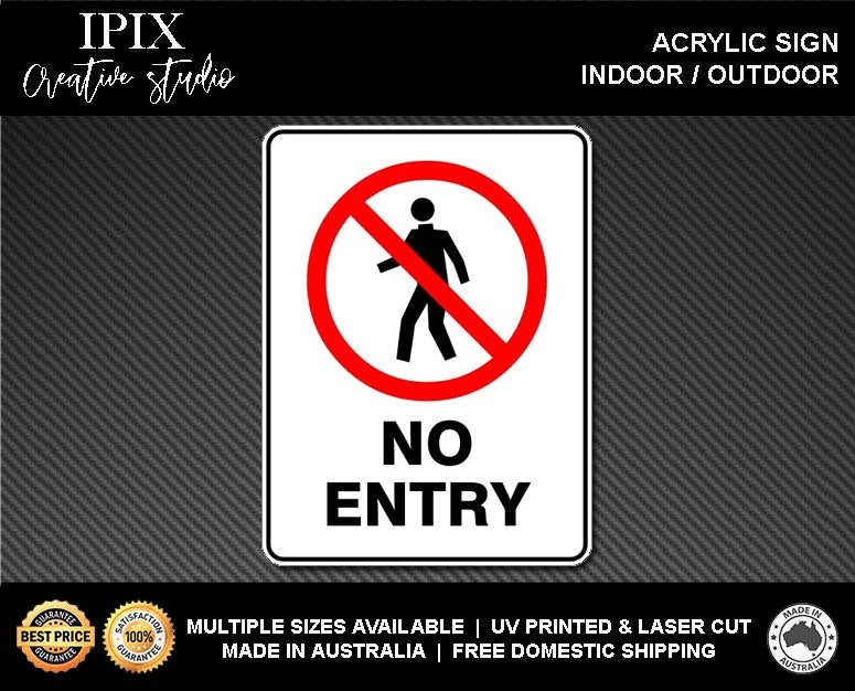 NO ENTRY - PROHIBITION | ACRYLIC | SIGN | HEALTH & SAFETY