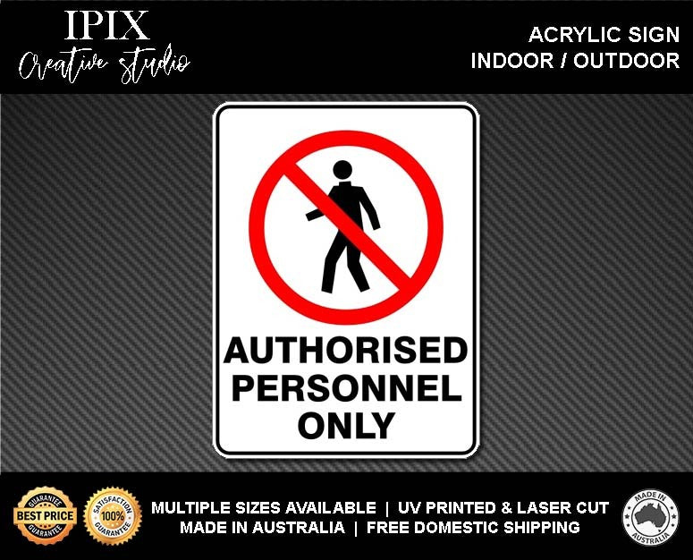 AUTHORISED PERSONNEL ONLY - PROHIBITION | ACRYLIC | SIGN | HEALTH & SAFETY