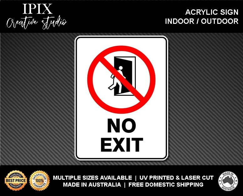 NO EXIT - PROHIBITION | ACRYLIC | SIGN | HEALTH & SAFETY