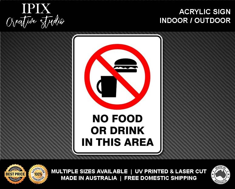 NO FOOD OR DRINK IN THIS AREA  - PROHIBITION | ACRYLIC | SIGN | HEALTH & SAFETY