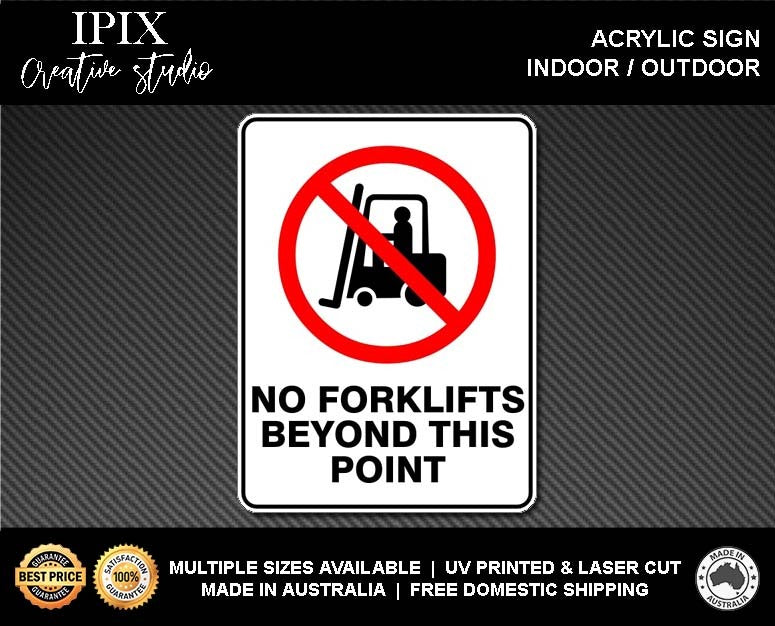 NO FORKLIFTS BEYOND THIS POINT - PROHIBITION | ACRYLIC | SIGN | HEALTH & SAFETY