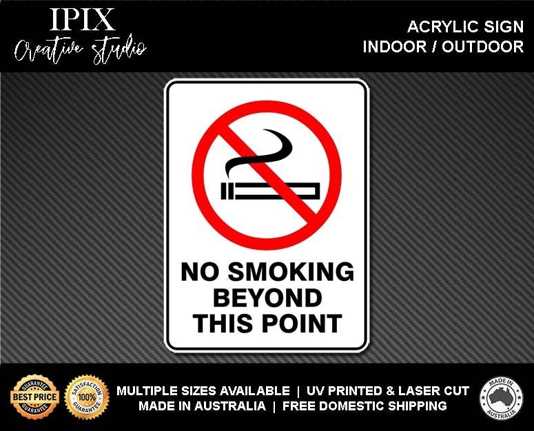 NO SMOKING BEYOND THIS POINT - PROHIBITION | ACRYLIC | SIGN | HEALTH & SAFETY