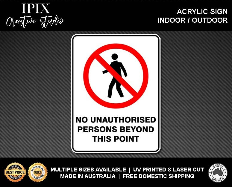 NO UNAUTHORISED PERSONS BEYOND THIS POINT - PROHIBITION | ACRYLIC | SIGN | HEALTH & SAFETY