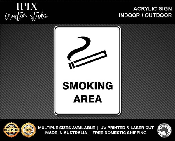 SMOKING AREA - PROHIBITION | ACRYLIC | SIGN | HEALTH & SAFETY