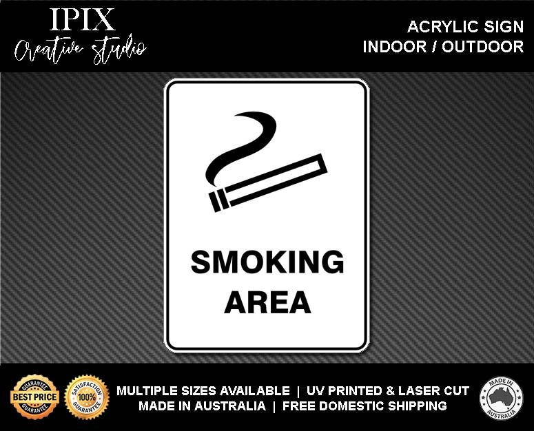 SMOKING AREA - PROHIBITION | ACRYLIC | SIGN | HEALTH & SAFETY