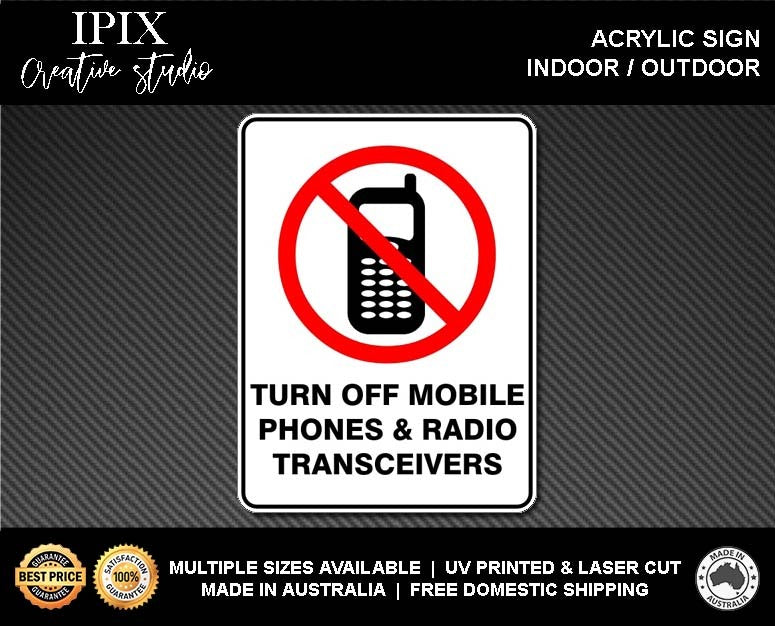 TURN OFF MOBILE PHONES AND RADIO TRANSCEIVERS - PROHIBITION | ACRYLIC | SIGN | HEALTH & SAFETY