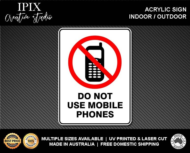 DO NOT USE MOBILE PHONES - PROHIBITION | ACRYLIC | SIGN | HEALTH & SAFETY